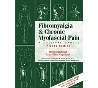 Fibromyalgia And Chronic Myofascial Pain: A Survival Manual