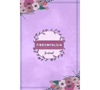 Fibromyalgia Journal: 90-Day Symptom Tracker for Pain, Fatigue, Brain Fog, Sleep, and Daily Wellness