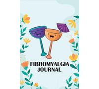 Fibromyalgia journal: Track and Manage Your Pain by Identifying and Eliminating Triggers With This Chronic Pain Diary and Symptom Tracker.