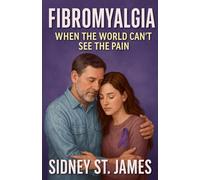 Fibromyalgia - When the World Can't See the Pain