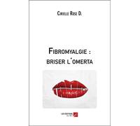 Fibromyalgie : briser l'omerta