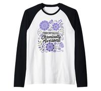 Fibromyalgie Chronically Awesome Floral Chronic Pain Design Manche Raglan