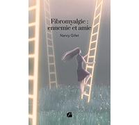 Fibromyalgie : ennemie et amie