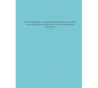 Fibromyalgie & SII : le guide bienveillant pour comprendre son corps, apaiser son intestin et retrouver un quotidien plus serein