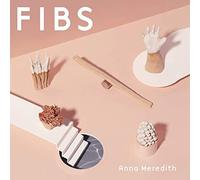 Fibs By Anna Meredith