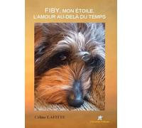FIBY, MON ÉTOILE, L’AMOUR AU-DELÀ DU TEMPS