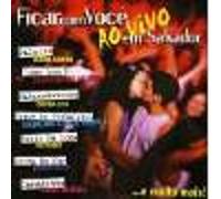 Ficar COM Voce Em Salvador-Ao [DE Import]