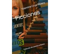 Ficciones: Colección de cuentos urbanos