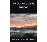 Ficciones y otros sueños