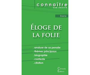 Fiche de Lecture Eloge de la Folie de Erasme (Analyse Philosophique de Reference)
