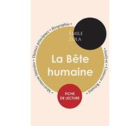 Fiche de lecture La Bête humaine (Étude intégrale)