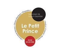 Fiche de lecture Le Petit Prince (Étude intégrale)