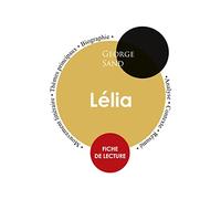 Fiche de lecture Lélia de George Sand (Étude intégrale)