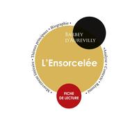 Fiche De Lecture L'ensorcelée De Barbey D'aurevilly (Étude Intégrale)