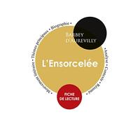 Fiche de lecture L'Ensorcelée de Barbey d'Aurevilly (Étude intégrale)