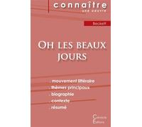 Fiche de lecture Oh les beaux jours de Samuel Beckett (Analyse littéraire de référence et résumé complet) - Samuel Beckett - Du Cenacle Editions - broché - Scolaire / Universitaire