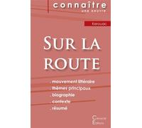 Fiche de lecture Sur la route de Jack Kerouac (Analyse littéraire de référence et résumé complet) - Jack Kerouac - Du Cenacle Editions - broché - Scolaire / Universitaire