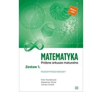 Fiche de travail pour l'épreuve de mathématiques de l'examen d'entrée à l'université, série 1, niveau de base Piotr Pawlikowski, Waldemar Górski, Tomasz Szwed (Buch auf Polnisch)