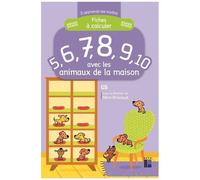 Fiches À Calculer 5, 6, 7, 8, 9, 10 Avec Les Animaux De La Maison Gs