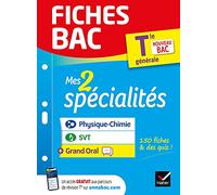 Fiches bac - Mes 2 spécialités Tle générale : Physique-chimie, SVT & Grand Oral - Bac 2025: nouveau programme de Terminale