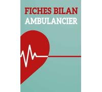 Fiches Bilan Ambulancier: cadeau pour le personnel paramédical premier intervenant