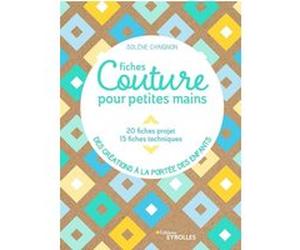 Fiches couture pour petites mains Solene Chaignon (Auteur)