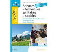 Fiches d'activités - Sciences et techniques sanitaires et sociales - 1re ST2S: Etat de santé et de bien-être social ; Protection sociale ; Démarche d'étude