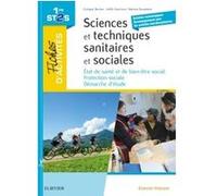 Fiches d'activités - Sciences et techniques sanitaires et sociales - 1re ST2S: Etat de santé et de bien-être social ; Protection sociale ; Démarche d'étude