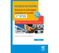 Fiches d'activités. Sciences et techniques sanitaires et sociales - 1re ST2S (TOME2) Protection sociale et méthodologie - Evelyne Bersier - Elsevier Masson - broché - Scolaire / Universitaire