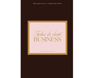 Fiches de clarté Business: Mon projet est-il aligné avec Dieu ? Ton carnet de réflexion chrétien entrepreneuriat et guide pour réussir ton projets business.