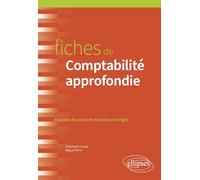 Fiches de comptabilité approfondie: Rappels de cours et exercices corrigés