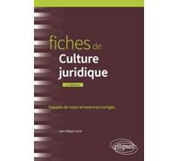 Fiches de culture juridique: Rappels de cours et exercices corrigés