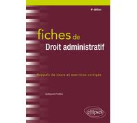 Fiches de Droit administratif - 4e édition 3ème édition - Guillaume Protière - Ellipses - broché - Scolaire / Universitaire