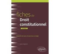 Fiches De Droit Constitutionnel - Rappels De Cours Et Exercices Corrigées