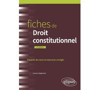 Fiches de droit constitutionnel: Rappels de cours et exercices corrigées