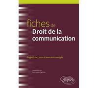 Fiches de Droit de la communication - Laurent Escriva - Ellipses - broché - Scolaire / Universitaire