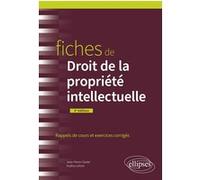 Fiches de droit de la propriété intellectuelle Jean-Pierre Clavier (Auteur), Audrey Lebois (Auteur)