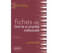 Fiches de droit de la propriété intellectuelle: Rappels de cours et exercices corrigés