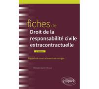 Fiches de droit de la responsabilité civile extracontractuelle: À jour au 1er août 2022