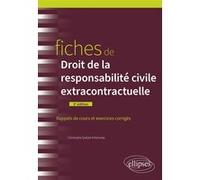 Fiches de droit de la responsabilité civile extracontractuelle Christophe Quezel-Ambrunaz (Auteur)