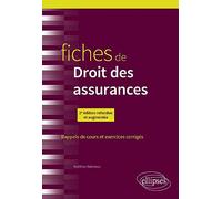 Fiches de droit des assurances: Rappels de cours et exercices corrigés