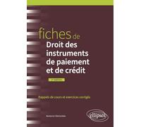 Fiches de Droit des instruments de paiement et de crédit: Rappels de cours et exercices corrigés