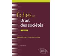 Fiches de droit des sociétés: Rappels de cours et exercices corrigés