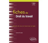 Fiches de Droit du travail - 7e édition revue et augmentée
