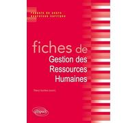 Fiches de Gestion des Ressources Humaines: Fiches de cours et cas pratiques corrigés