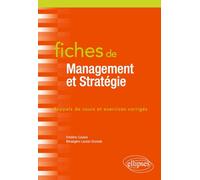 Fiches de management et stratégie: Rappels de cours et exercices corrigés