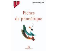 Fiches de phonétique - Geneviève Joly - Armand Colin - broché - Livre