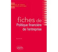Fiches de Politique financière de l’entreprise - Loye Van - Ellipses - broché - Etude