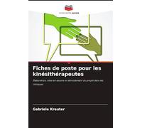 Fiches de poste pour les kinésithérapeutes: Élaboration, mise en ¿uvre et déroulement du projet dans les cliniques
