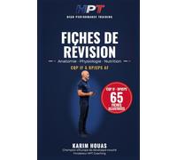 FICHES DE RÉVISION - ANATOMIE · PHYSIOLOGIE · NUTRITION: 65 fiches illustrées pour le CQP IF et le BPJEPS AF - Anatomie, physiologie, nutrition